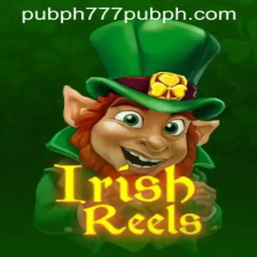 Exploring IrishReels: A Unique Slot Experience in 777 Pub PH